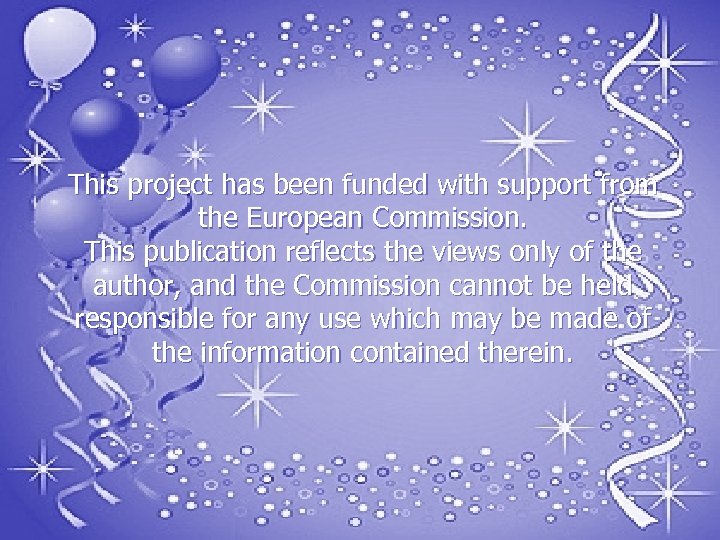 This project has been funded with support from the European Commission. This publication reflects