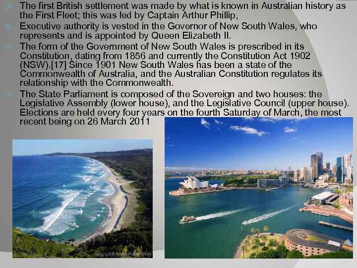 The first British settlement was made by what is known in Australian history as