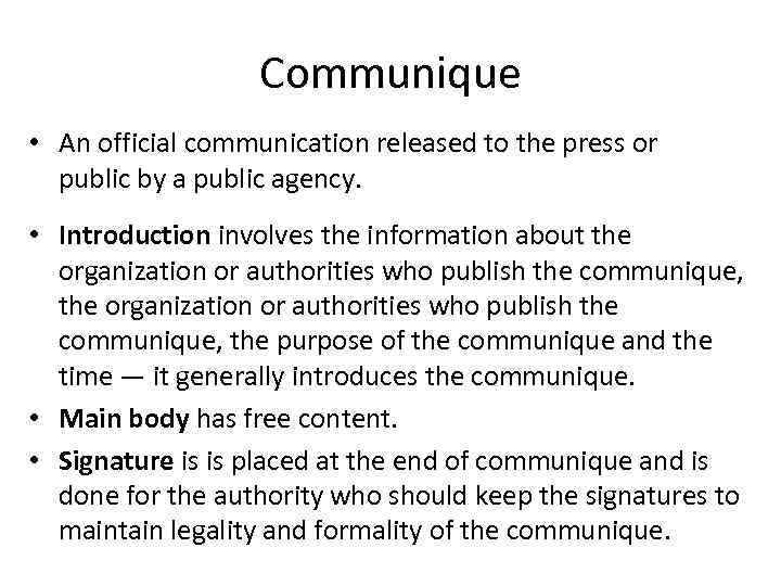 Communique • An official communication released to the press or public by a public