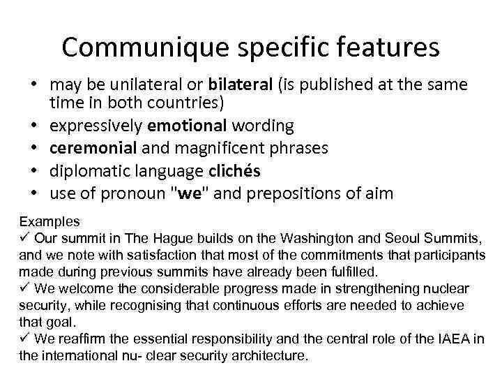 Communique specific features • may be unilateral or bilateral (is published at the same