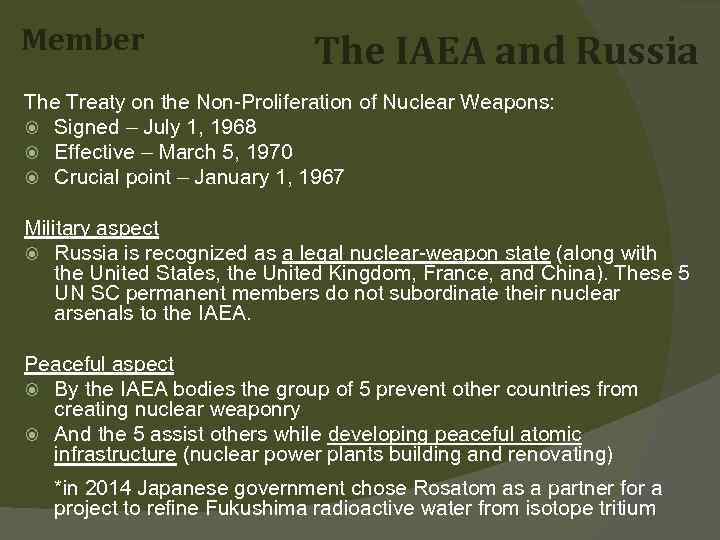 Member The IAEA and Russia The Treaty on the Non-Proliferation of Nuclear Weapons: Signed