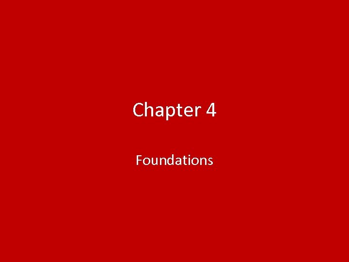 Chapter 4 Foundations 