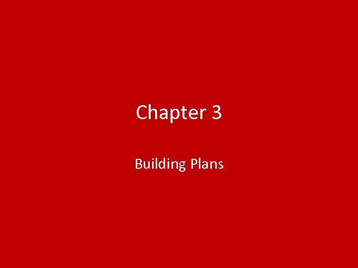 Chapter 3 Building Plans 