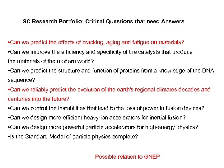 SC Research Portfolio: Critical Questions that need Answers • Can we predict the effects