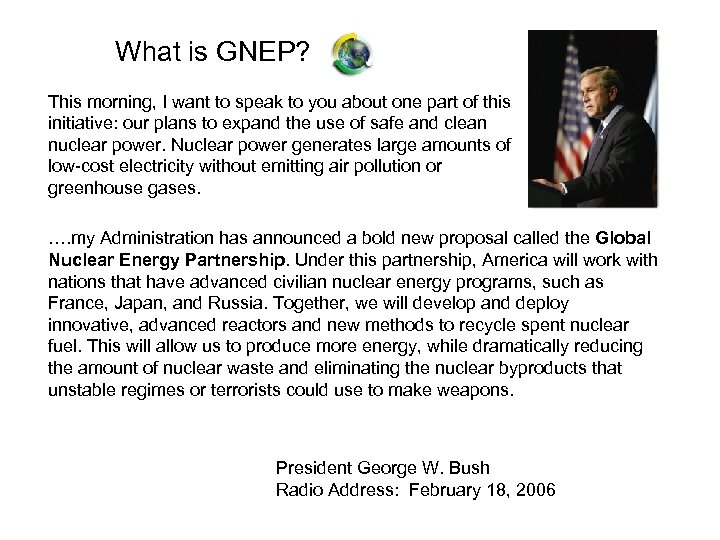 What is GNEP? This morning, I want to speak to you about one part