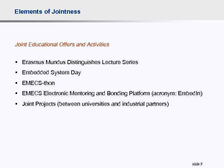 Elements of Jointness Joint Educational Offers and Activities § Erasmus Mundus Distinguishes Lecture Series