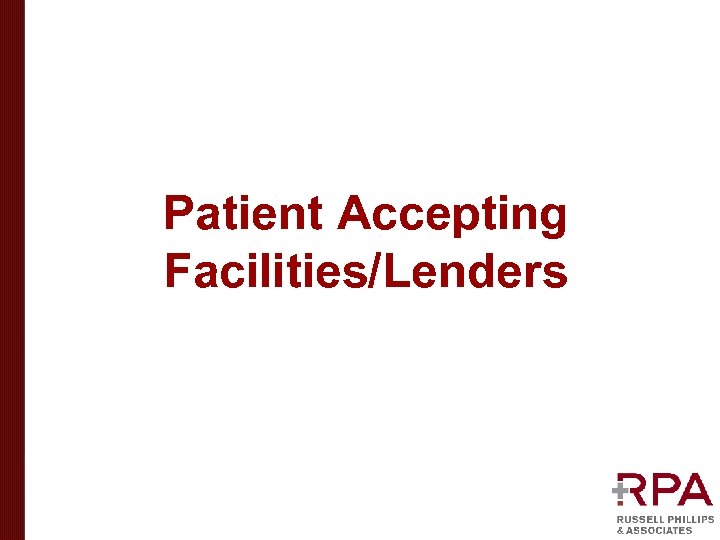 Patient Accepting Facilities/Lenders 