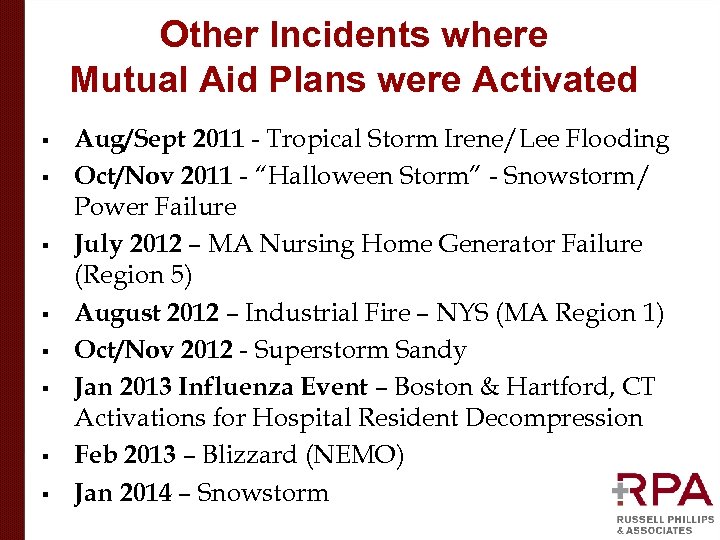 Other Incidents where Mutual Aid Plans were Activated § § § § Aug/Sept 2011