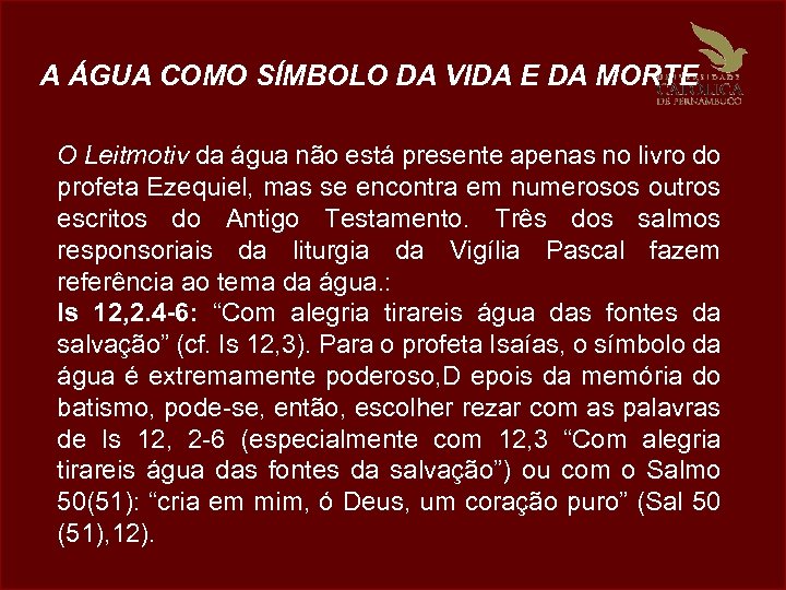 A ÁGUA COMO SÍMBOLO DA VIDA E DA MORTE O Leitmotiv da água não