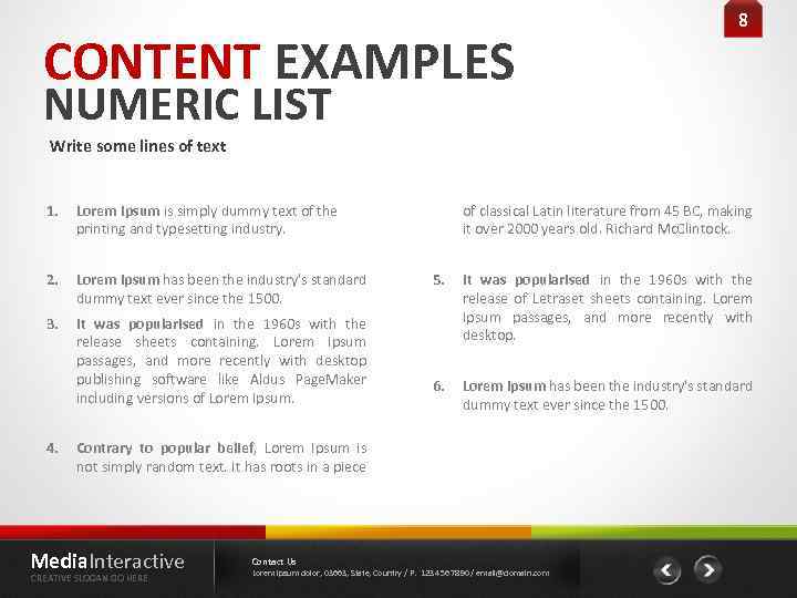 CONTENT EXAMPLES 8 NUMERIC LIST Write some lines of text 1. Lorem Ipsum is