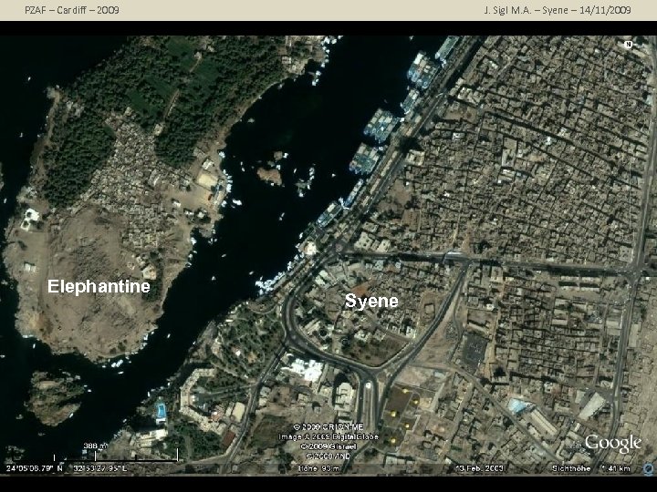 PZAF – Cardiff – 2009 J. Sigl M. A. – Syene – 14/11/2009 Elephantine