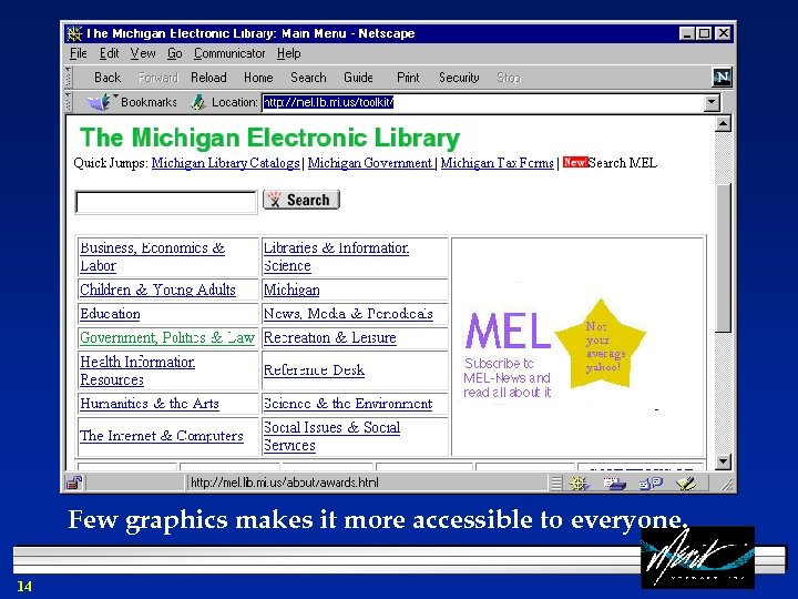 Few graphics makes it more accessible to everyone. 14 