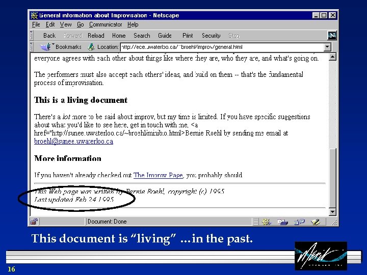 This document is “living” …in the past. 16 