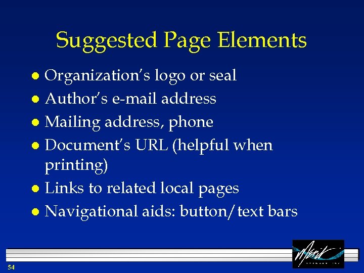 Suggested Page Elements Organization’s logo or seal l Author’s e-mail address l Mailing address,