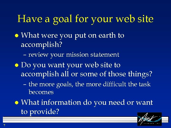 Have a goal for your web site l What were you put on earth