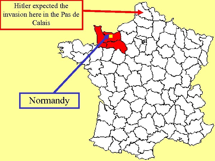 Hitler expected the invasion here in the Pas de Calais Normandy 