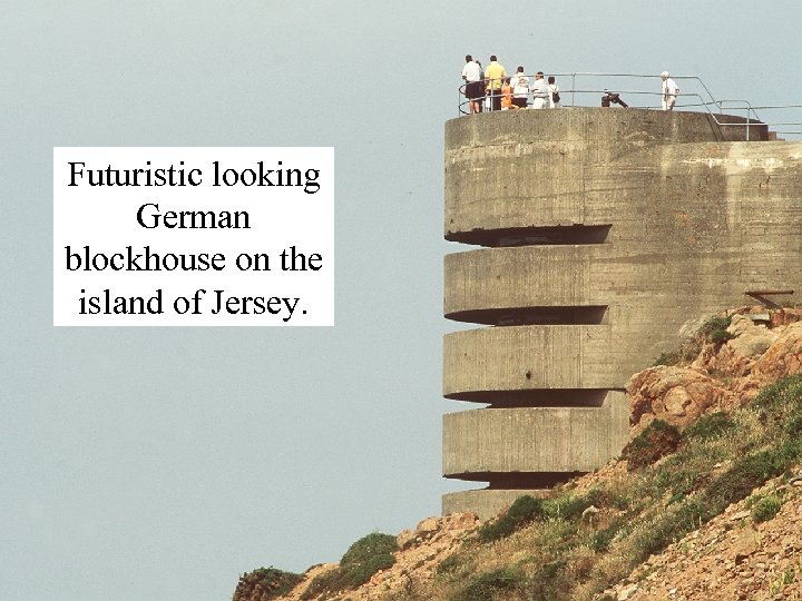 Futuristic looking German blockhouse on the island of Jersey. 