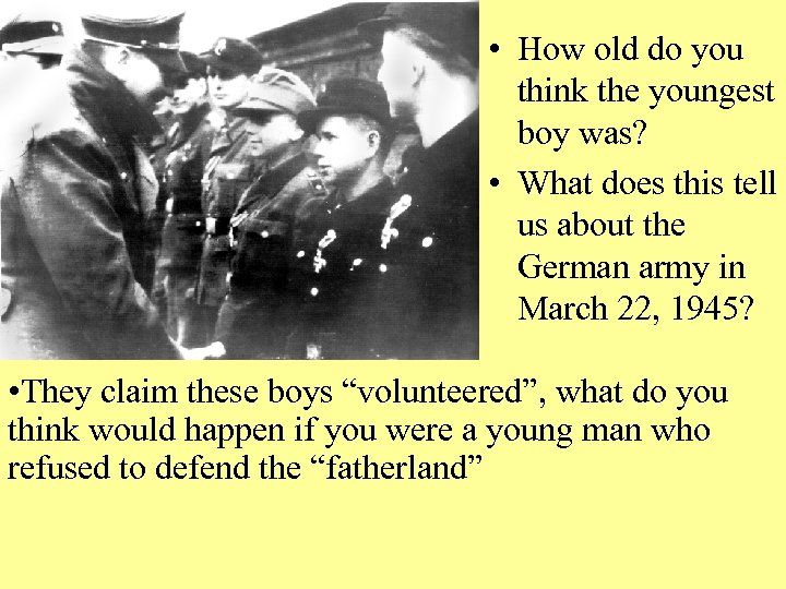  • How old do you think the youngest boy was? • What does