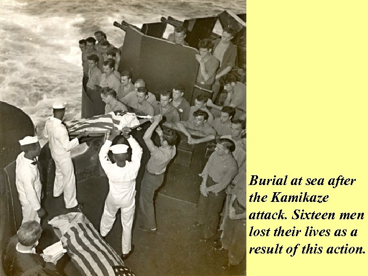 Burial at sea after the Kamikaze attack. Sixteen men lost their lives as a