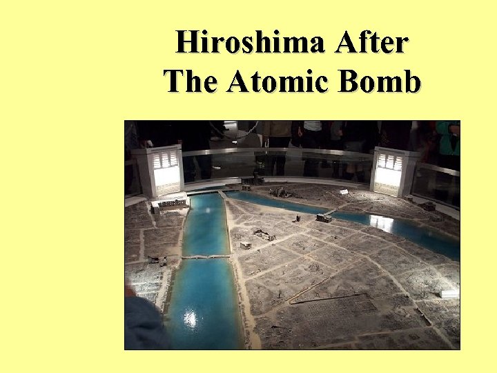Hiroshima After The Atomic Bomb 
