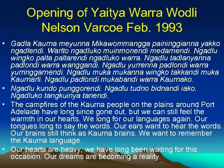 Opening of Yaitya Warra Wodli Nelson Varcoe Feb. 1993 • Gadla Kaurna meyunna Mikawommangga