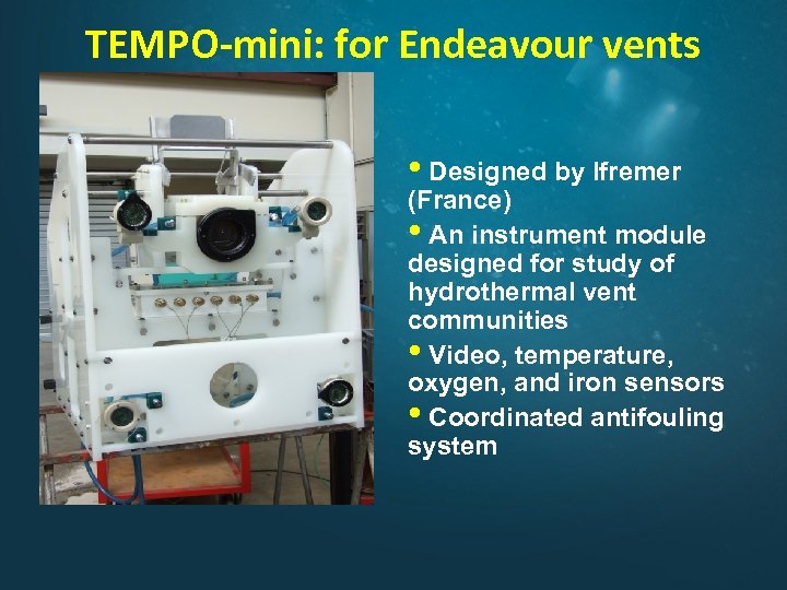 TEMPO-mini: for Endeavour vents • Designed by Ifremer (France) • An instrument module designed