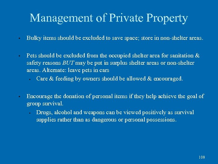 Management of Private Property • Bulky items should be excluded to save space; store