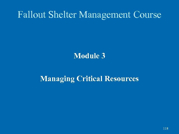 Fallout Shelter Management Course Module 3 Managing Critical Resources 118 