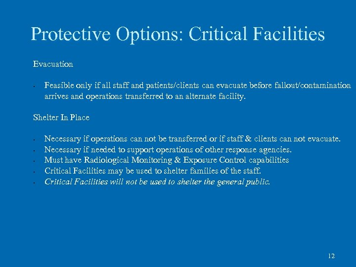 Protective Options: Critical Facilities Evacuation • Feasible only if all staff and patients/clients can