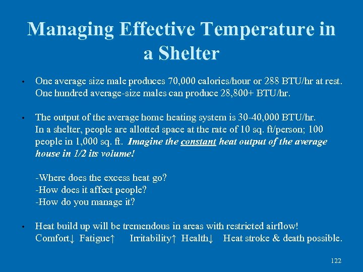 Managing Effective Temperature in a Shelter • One average size male produces 70, 000