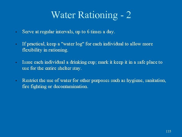 Water Rationing - 2 • Serve at regular intervals, up to 6 times a