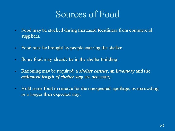 Sources of Food • Food may be stocked during Increased Readiness from commercial suppliers.