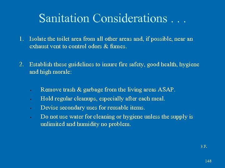 Sanitation Considerations. . . 1. Isolate the toilet area from all other areas and,