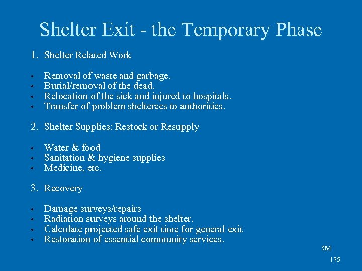 Shelter Exit - the Temporary Phase 1. Shelter Related Work • • Removal of