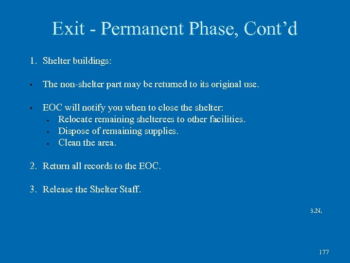 Exit - Permanent Phase, Cont’d 1. Shelter buildings: • The non-shelter part may be