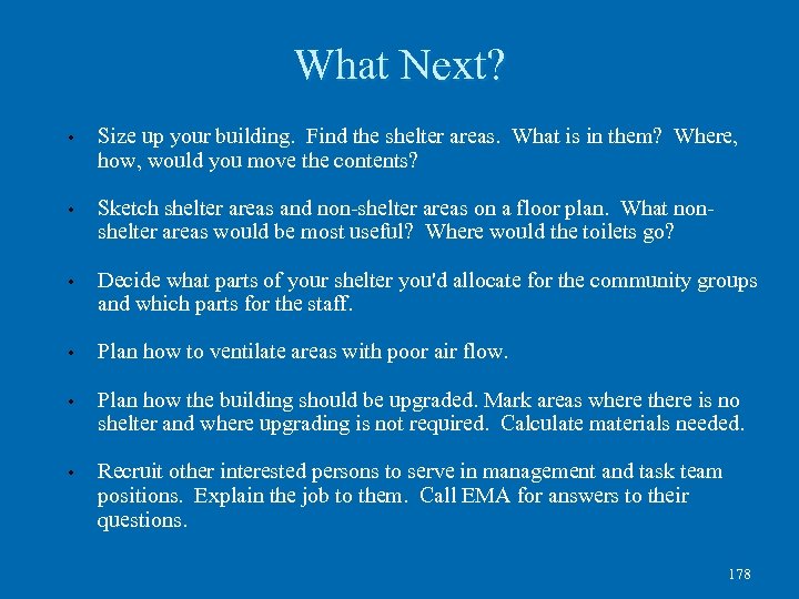 What Next? • Size up your building. Find the shelter areas. What is in