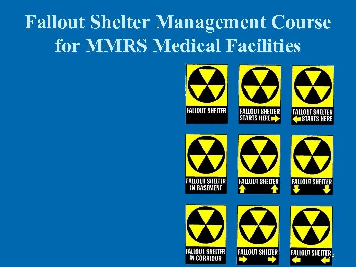 Fallout Shelter Management Course for MMRS Medical Facilities 179 