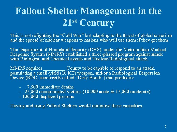 Fallout Shelter Management in the 21 st Century This is not refighting the “Cold