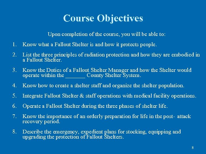 Course Objectives Upon completion of the course, you will be able to: 1. Know