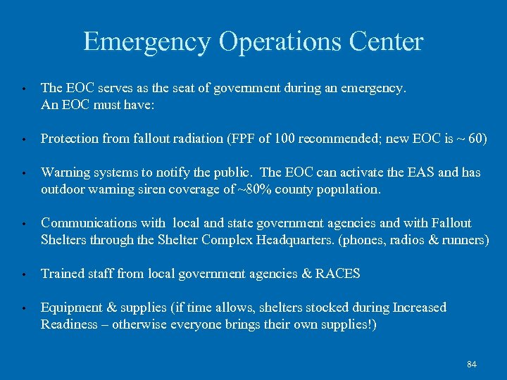 Emergency Operations Center • The EOC serves as the seat of government during an