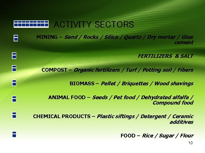 ACTIVITY SECTORS MINING – Sand / Rocks / Silica / Quartz / Dry mortar