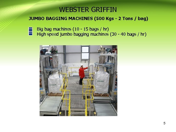 WEBSTER GRIFFIN JUMBO BAGGING MACHINES (500 Kgs - 2 Tons / bag) Big bag