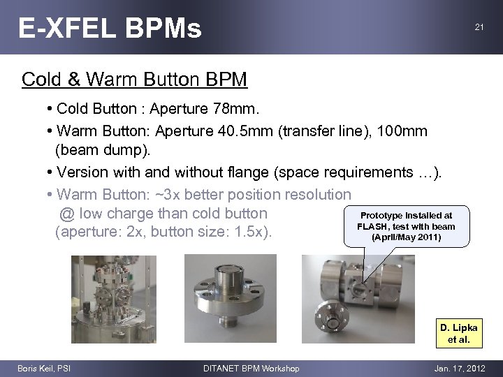 E-XFEL BPMs 21 Cold & Warm Button BPM • Cold Button : Aperture 78