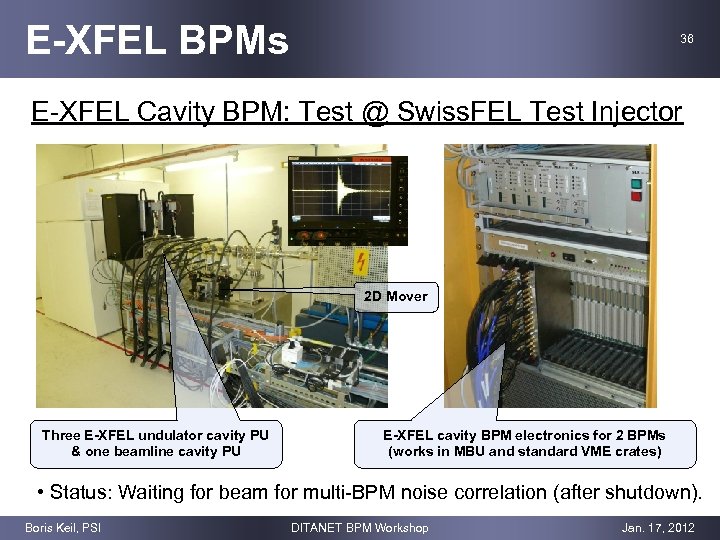 E-XFEL BPMs 36 E-XFEL Cavity BPM: Test @ Swiss. FEL Test Injector 2 D