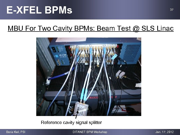 E-XFEL BPMs 37 MBU For Two Cavity BPMs: Beam Test @ SLS Linac Reference