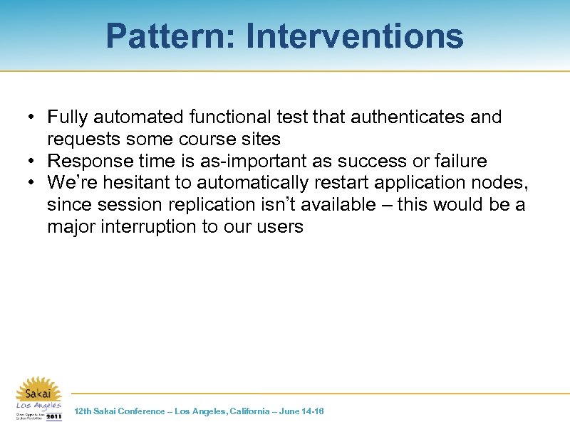 Pattern: Interventions • Fully automated functional test that authenticates and requests some course sites