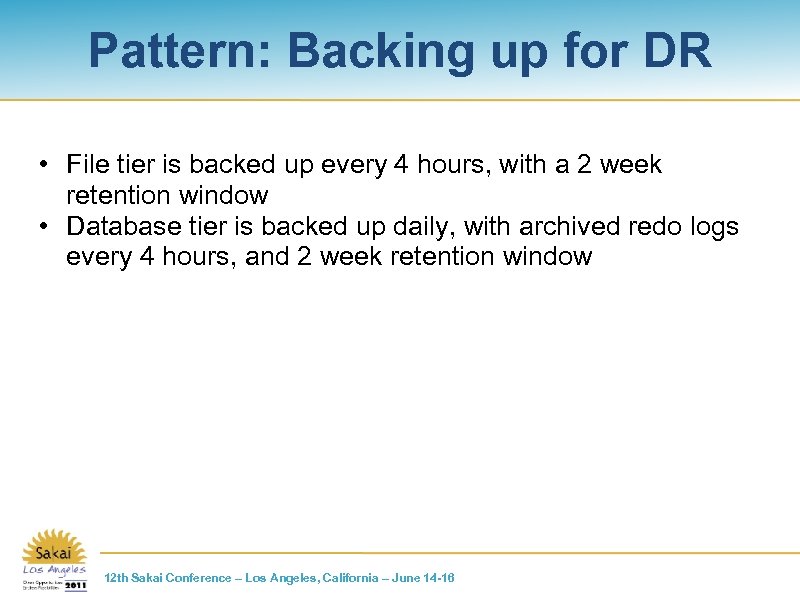 Pattern: Backing up for DR • File tier is backed up every 4 hours,