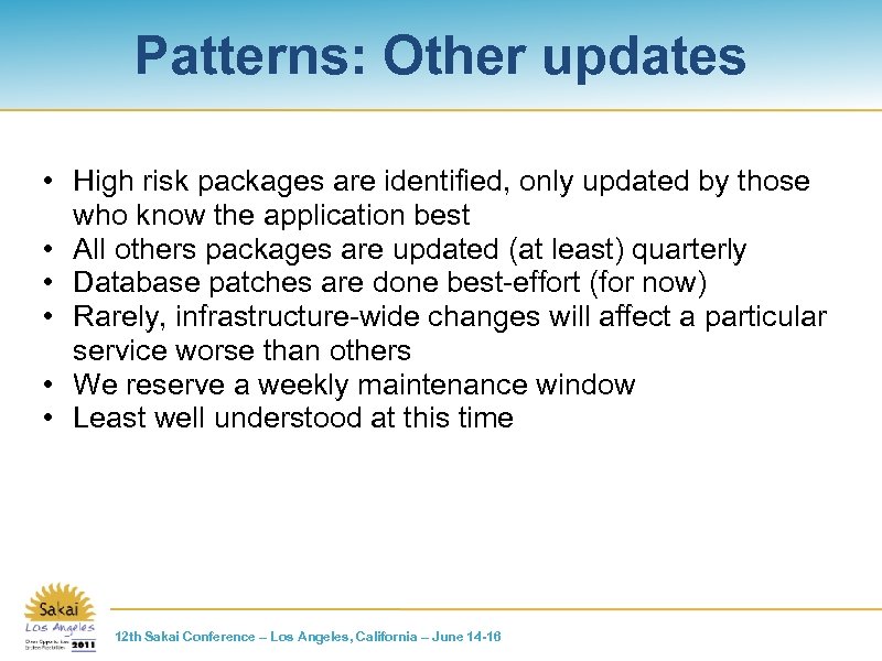 Patterns: Other updates • High risk packages are identified, only updated by those who