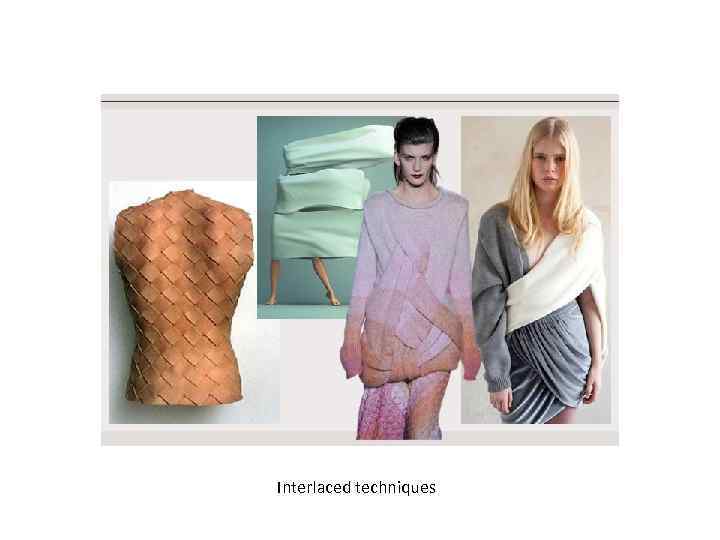 Interlaced techniques 