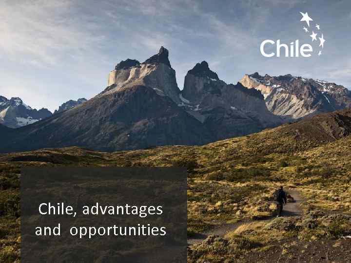 Chile, advantages and opportunities 